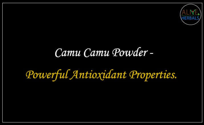 Camu Camu Powder - Buy from the natural health food store