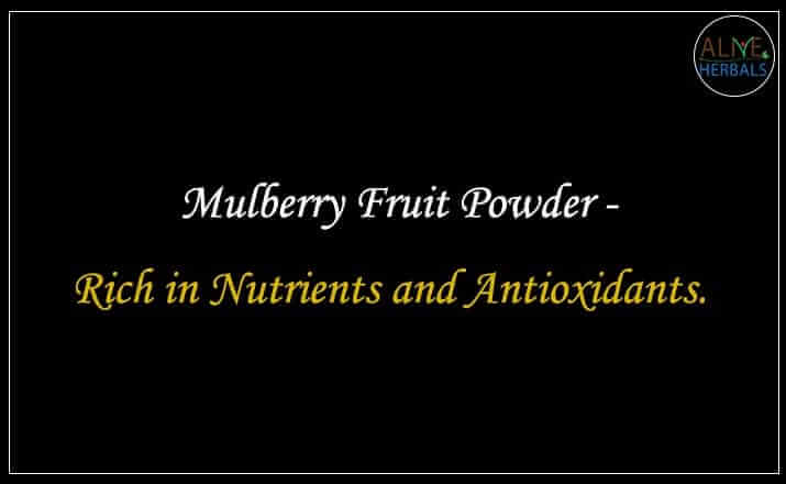 Mulberry Fruit Powder - Buy from the natural herb store