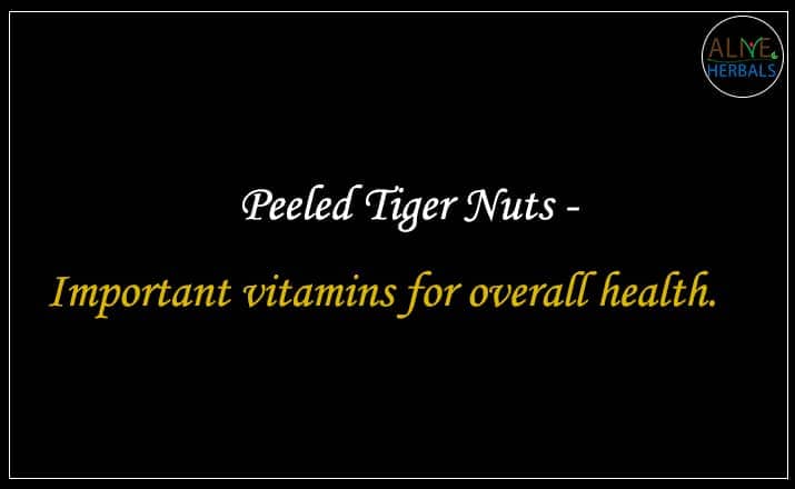 Peeled Tiger Nuts - Buy from the nuts shop online 