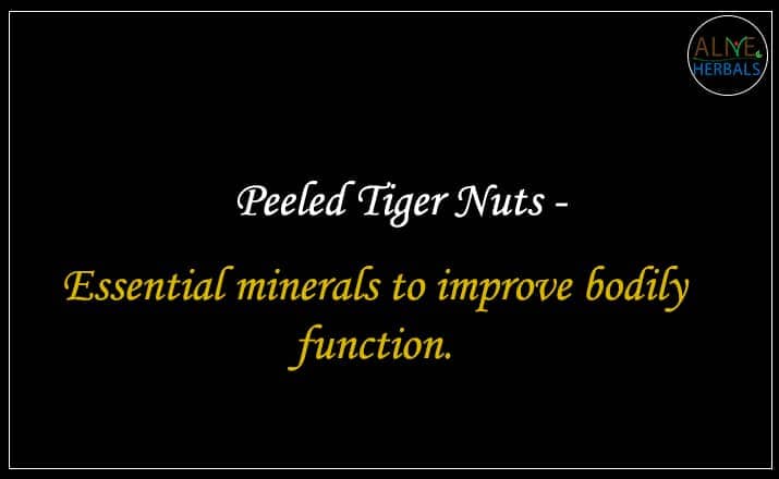 Peeled Tiger Nuts - Buy from the Nuts shop 