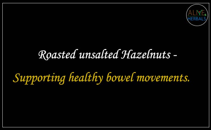 Roasted unsalted Hazelnuts - Buy from nuts shop near me