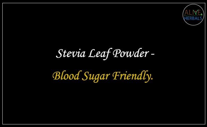 Stevia Leaf Powder - Buy from the natural health food store