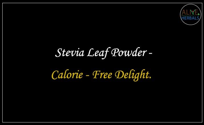 Stevia Leaf Powder - Buy from the natural herb store