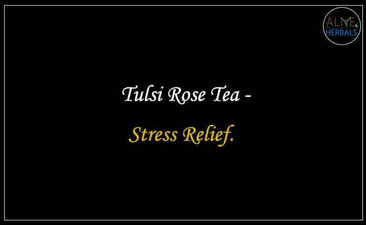 Tulsi Rose Tea - Buy from the Health Food Store