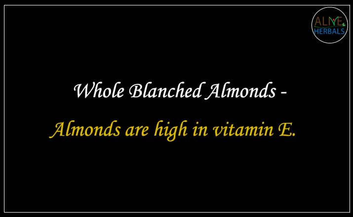 Whole Blanched Almonds - Buy from nuts shop near me