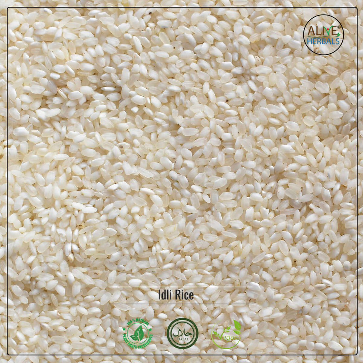 Idli Rice - Shop at Natural Food Store | Alive Herbals.